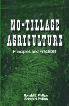 No-Tillage Agriculture : Principles and Practices