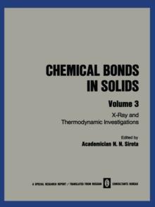 Chemical Bonds in Solids : Volume 3: X-Ray and Thermodynamic Investigations