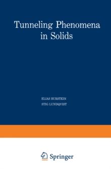 Tunneling Phenomena in Solids : Lectures presented at the 1967/NATO Advanced Study Institute at Riso, Denmark