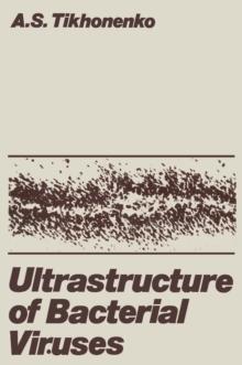 Ultrastructure of Bacterial Viruses