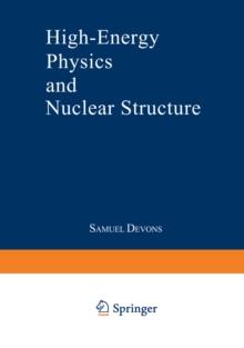 High-Energy Physics and Nuclear Structure : Proceedings of the Third International Conference on High Energy Physics and Nuclear Structure sponsored by the International Union of Pure and Applied Phys