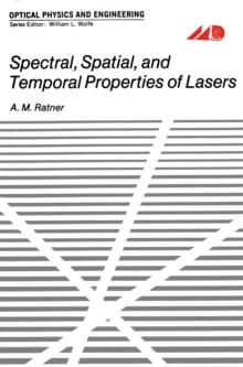 Spectral, Spatial, and Temporal Properties of Lasers