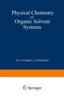 Physical Chemistry of Organic Solvent Systems