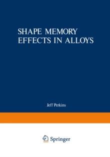 Shape Memory Effects in Alloys