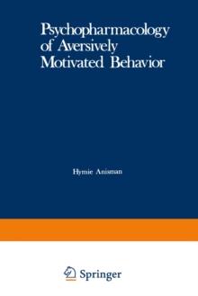 Psychopharmacology of Aversively Motivated Behavior