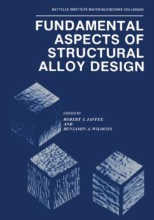 Fundamental Aspects of Structural Alloy Design