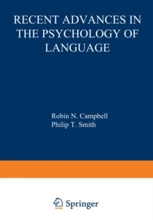 Recent Advances in the Psychology of Language : Formal and Experimental Approaches