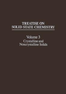 Treatise on Solid State Chemistry : Volume 3 Crystalline and Noncrystalline Solids