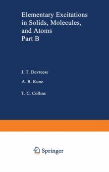 Elementary Excitations in Solids, Molecules, and Atom : Part B