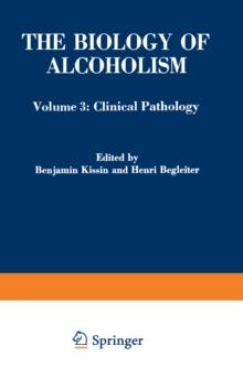 The Biology of Alcoholism : Volume 3: Clinical Pathology