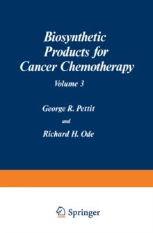 Biosynthetic Products for Cancer Chemotherapy : Volume 3