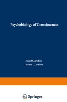 The Psychobiology of Consciousness