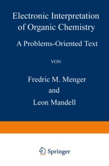 Electronic Interpretation of Organic Chemistry : A Problems-Oriented Text