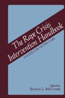 The Rape Crisis Intervention Handbook : A Guide for Victim Care