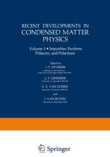 Recent Developments in Condensed Matter Physics : Volume 3 * Impurities, Excitons, Polarons, and Polaritons