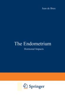 The Endometrium : Hormonal Impacts