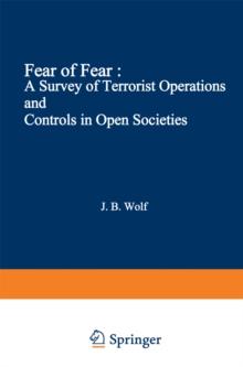 Fear of Fear : A Survey of Terrorist Operations and Controls in Open Societies