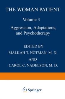 The Woman Patient : Aggression, Adaptations, and Psychotherapy