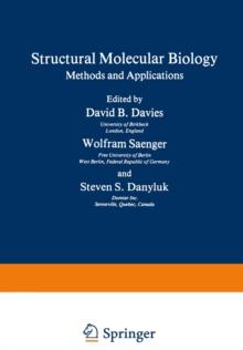 Structural Molecular Biology : Methods and Applications