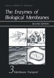 The Enzymes of Biological Membranes : Volume 3: Membrane Transport (SECOND EDITION)