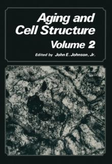 Aging and Cell Structure : Volume 2