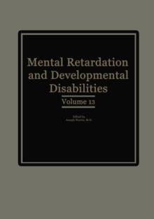 Mental Retardation and Developmental Disabilities : Volume 13