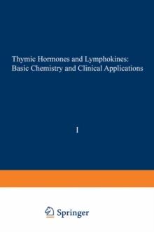 Thymic Hormones and Lymphokines : Basic Chemistry and Clinical Applications