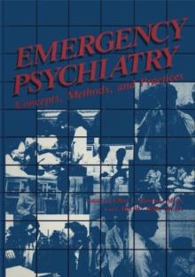 Emergency Psychiatry : Concepts, Methods, and Practices