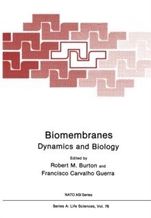 Biomembranes : Dynamics and Biology