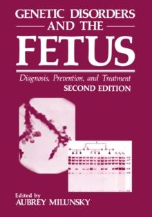 Genetic Disorders and the Fetus : Diagnosis, Prevention, and Treatment