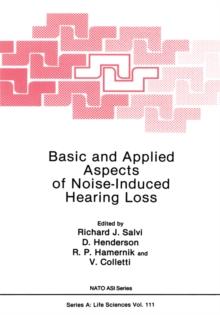 Basic and Applied Aspects of Noise-Induced Hearing Loss