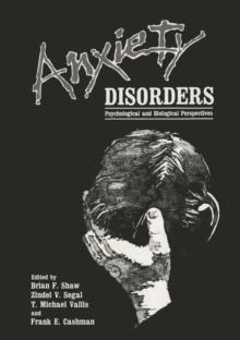 Anxiety Disorders : Psychological and Biological Perspectives