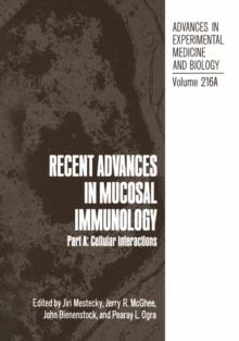 Recent Advances in Mucosal Immunology : Part A: Cellular Interactions