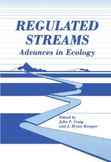 Regulated Streams : Advances in Ecology