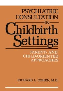 Psychiatric Consultation in Childbirth Settings : Parent- and Child-Oriented Approaches