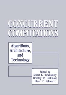 Concurrent Computations : Algorithms, Architecture, and Technology