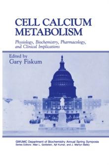 Cell Calcium Metabolism : Physiology, Biochemistry, Pharmacology, and Clinical Implications