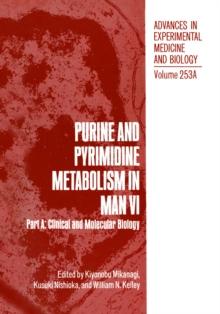 Purine and Pyrimidine Metabolism in Man VI : Part A: Clinical and Molecular Biology