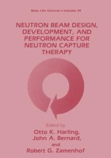 Neutron Beam Design, Development, and Performance for Neutron Capture Therapy