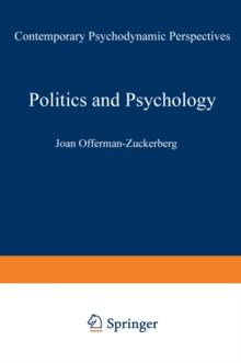 Politics and Psychology : Contemporary Psychodynamic Perspectives