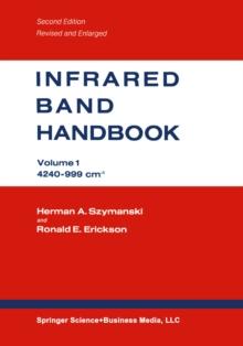 Infrared Band Handbook : Volume 1 4240-999 cm-1 / Volume 2 999-29 cm-1