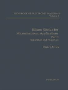 Silicon Nitride for Microelectronic Applications : Part 1 Preparation and Properties