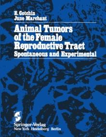 Animal Tumors of the Female Reproductive Tract : Spontaneous and Experimental