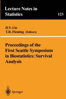 Proceedings of the First Seattle Symposium in Biostatistics: Survival Analysis : Survival Analysis