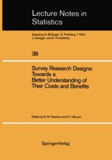 Survey Research Designs: Towards a Better Understanding of Their Costs and Benefits : Prepared under the Auspices of the Working Group on the Comparative Evaluation of Longitudinal Surveys Social Scie