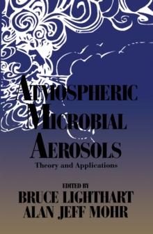 Atmospheric Microbial Aerosols : Theory and Applications