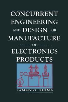 Concurrent Engineering and Design for Manufacture of Electronics Products