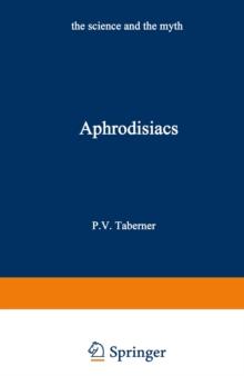 Aphrodisiacs : The Science and the Myth