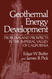 Geothermal Energy Development : Problems and Prospects in the Imperial Valley of California