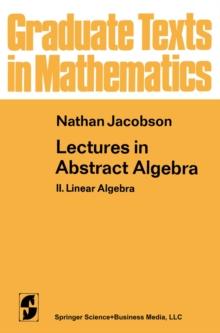 Lectures in Abstract Algebra : II. Linear Algebra